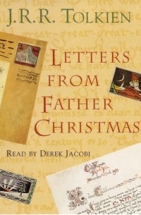 J.R.R. Tolkien - Letters from Father Christmas