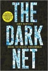 Джейми Бартлетт - The Dark Net: Inside the Digital Underworld