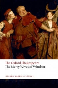 William Shakespeare - The Merry Wives of Windsor: The Oxford Shakespeare