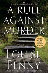  - A Rule Against Murder (An Armand Gamache Novel)