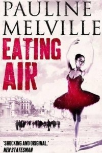 Полин Мелвилл - Eating Air