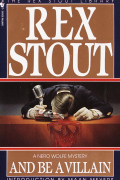 Rex Stout - And Be a Villain