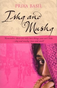 Priya Basil - Ishq And Mushq