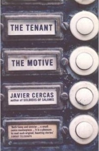 Javier Cercas - The Tenant and The Motive