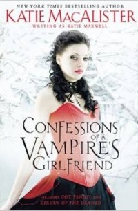 Katie MacAlister - Confessions of a Vampire's Girlfriend