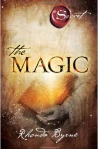 Rhonda Byrne - The Magic