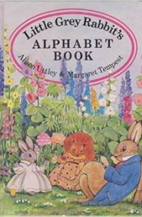 Alison Uttley - Little Grey Rabbit's Alphabet Book