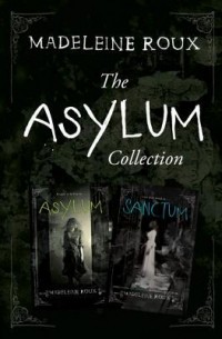 Madeleine Roux - The Asylum Collection
