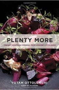 Йотам Оттоленги - Plenty More: Vibrant Vegetable Cooking from London's Ottolenghi