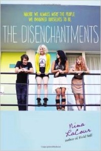Nina LaCour - The Disenchantments