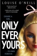 Louise O&#039;Neill - Only Ever Yours