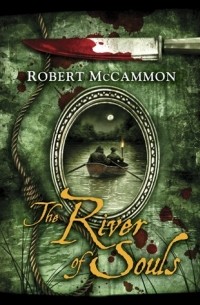 Robert McCammon - The River of Souls