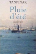 Ахмет Хамди Танпынар - Pluie d&#039;été