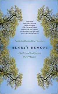  - Henry's Demons: A Father and Son's Journey Out of Madness