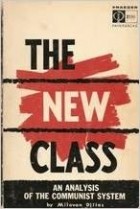  - The New Class: An Analysis of the Communist System