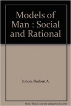  - Models of Man : Social and Rational
