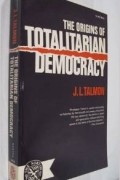  - THE ORIGINS OF TOTALITARIAN DEMOCRACY