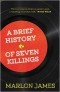 Marlon James - A Brief History of Seven Killings