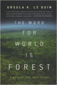 Ursula K. Le Guin - The Word for World Is Forest