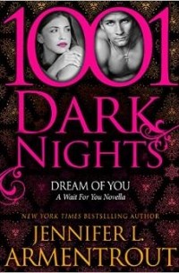 Jennifer L. Armentrout - Dream Of You: A Wait For You Novella