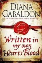 Diana Gabaldon - Written in My Own Heart&#039;s Blood