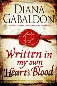 Diana Gabaldon - Written in My Own Heart's Blood