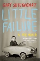 Gary Shteyngart - Little Failure: A memoir
