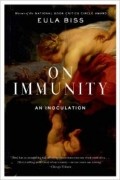 Eula Biss - On Immunity: An Inoculation