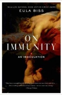 Eula Biss - On Immunity: An Inoculation