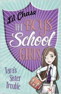 Lil Chase - The Boys' School Girls: Tara's Sister Trouble