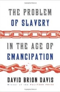 The Problem of Slavery in the Age of Emancipation