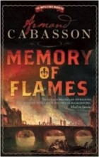 Armand Cabasson - Memory of Flames: The Napoleonic Murders 3