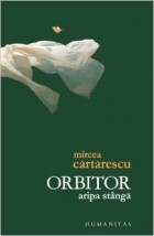 Mircea Cartarescu - Orbitor