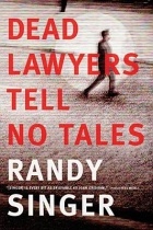 Randy Singer - Dead Lawyers Tell No Tales