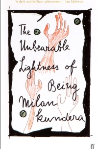 Милан Кундера - The Unbearable Lightness of Being