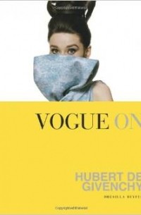  - Vogue on Hubert De Givenchy (Vogue on Designers)
