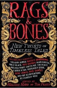  - Rags & Bones: New Twists on Timeless Tales