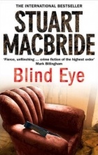 Stuart MacBride - Blind Eye