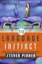 Steven Pinker - The Language Instinct: How the Mind Creates Language
