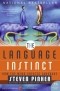Steven Pinker - The Language Instinct: How the Mind Creates Language