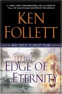 Ken Follett - Edge of Eternity