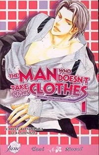  - The Man Who Doesn't Take Off His Clothes. v. 1