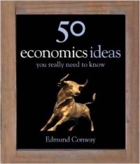 Edmund Conway - 50 Economics Ideas You Really Need to Know (50 Ideas)