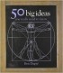 Ben Dupré - 50 Big Ideas You Really Need to Know (50 Ideas)