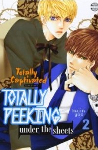 Ю Хаджин  - Totally Captivated Side Story: Totally Peeking Under the Sheets, Vol. 2