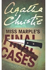 Agatha Christie - Miss Marple's Final Cases (сборник)