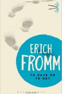 Erich Fromm - To Have or To Be?