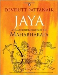 Devdutt Pattanaik - Jaya: An Illustrated Retelling of the Mahabharata