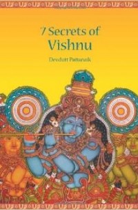 Devdutt Pattanaik - Seven Secrets of Vishnu