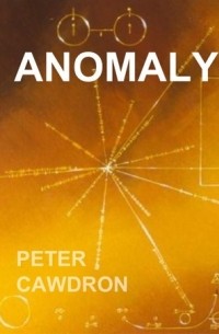 Peter Cawdron - Anomaly